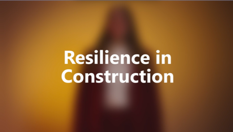 Why resilience is now construction’s competitive edge
